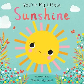 You're My Little Sunshine (Board Book for Babies and Toddlers 0-2 years old)