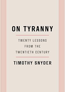 On Tyranny: Twenty Lessons from the Twentieth Century