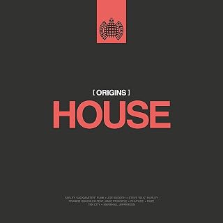 Origins Of House - Ministry Of Sound
