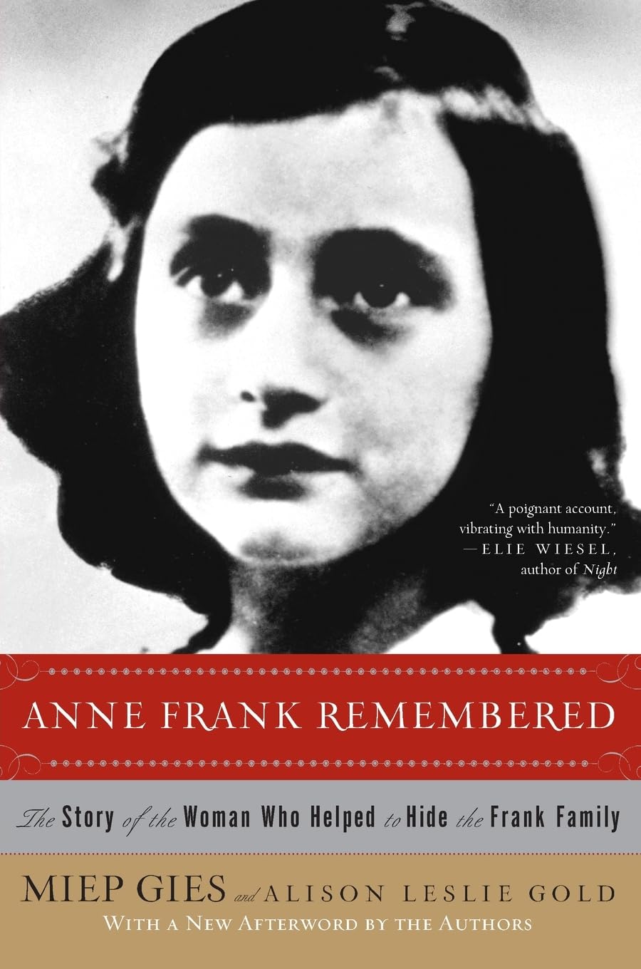 Anne Frank Remembered: The Story of the Woman Who Helped to Hide the Frank Famil