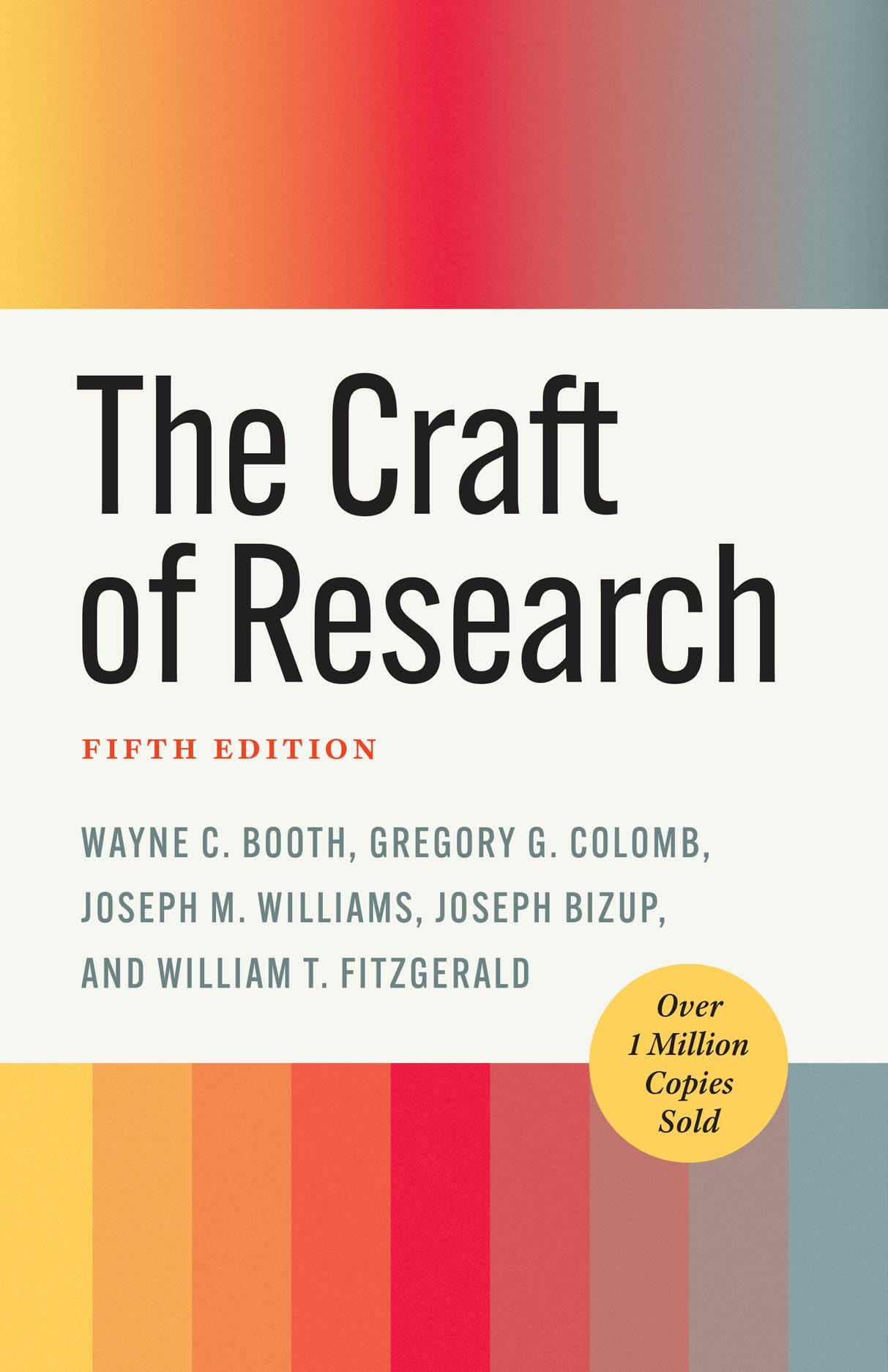 The Craft of Research, Fifth Edition (Chicago Guides to Writing, Editing, and Pu