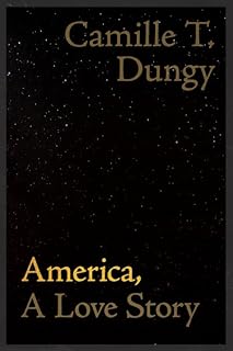 America, A Love Story (Wesleyan Poetry Series)