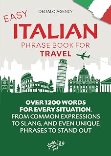 Easy Italian Phrase Book for Travel (Pocket Size): Over 1200 words for every situation, from common expressions to slang, and even unique phrases to stand out