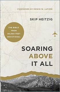 Soaring Above It All: A One-Year Devotional Overview of the Bible from the Author of The Bible from 30,000 Feet