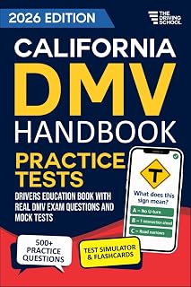 California DMV Handbook: Practice Drivers Test Guide and Drivers Education Book with Real DMV Exam Questions and Mock Tests
