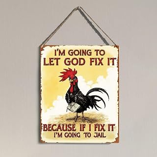 Farmhouse Chicken Corp Wall Sign Decor Gift for Women Rustic Farmhouse Kitchen Cabin Outdoor Wall Home Decor Chicken Accessories I'm Going Let God Fix It Sign