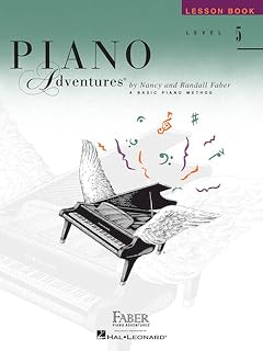 Piano Adventures: Lesson Book - Level 5 | Late Intermediate Piano Sheet Music | Piano Method Songbook with Minor Scales Cadences and Arpeggios | Faber ... and Technique Guide (The Basic Piano Method)