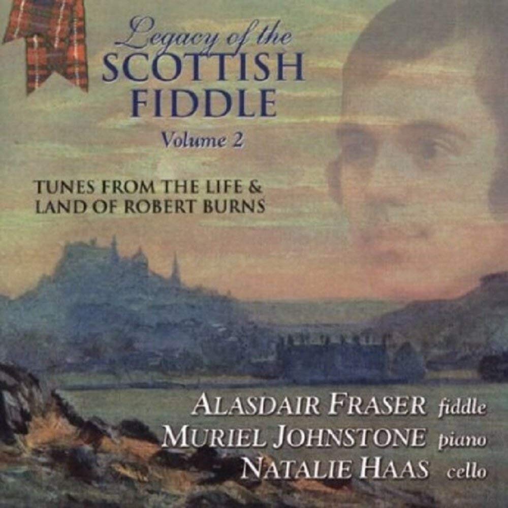 Legacy Of The Scottish Fiddle Vol.2: Music From The Life & Land Of Robert Burns