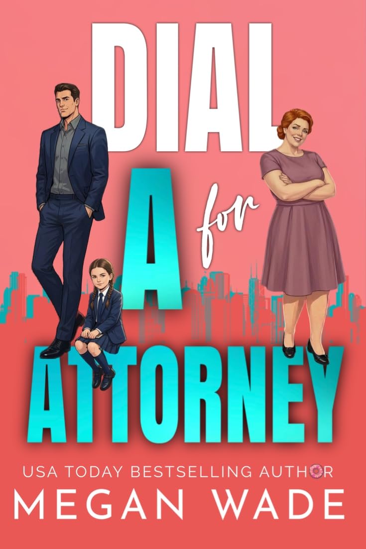 Dial A for Attorney: Forbidden Single Dad BBW Billionaire Romance (Curves & Capi