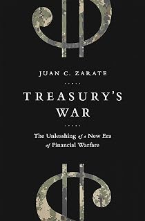 Treasury's War: The Unleashing of a New Era of Financial Warfare