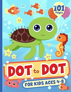 Dot to Dot Coloring Book: 101 Dot to Dots to Connect and Color for Kids Ages 4-8 (Coloring and Activity Books for Children)