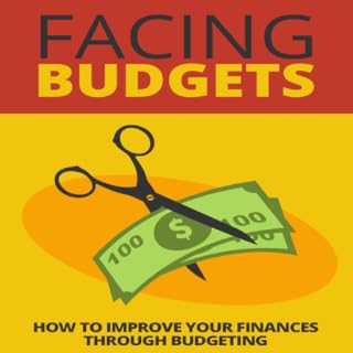 Financial Planning : Personal Financial Planning : Facing Budgets - How To Improve Your Finances Through Budgeting