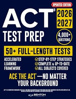 ACT® Test Prep: The Complete and Up-to-Date Prep Book to Master the ACT® Exam. Step-by-Step Explanations, Test-Day Tips, and Full-Length Practice Tests