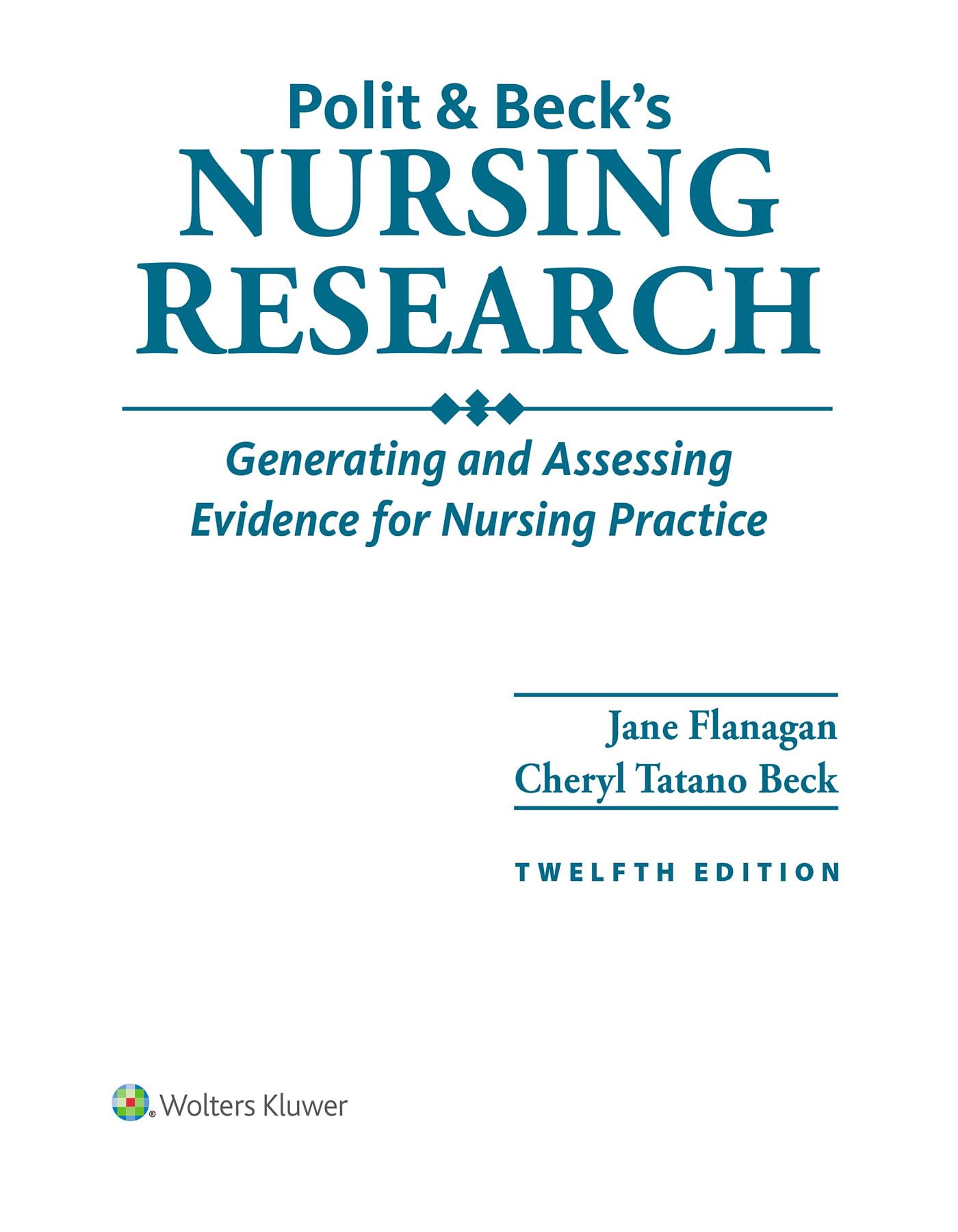 Polit & Beck's Nursing Research: Generating and Assessing Evidence for Nursing P