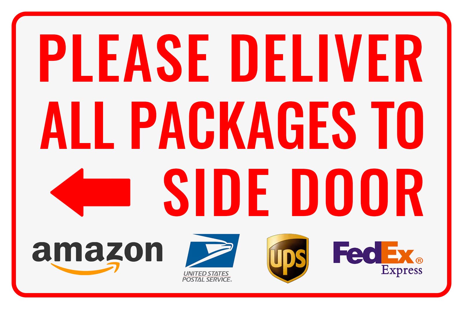 Please Deliver All Packages to Side Door Left Arrow - Bestylez Delivery Sign for