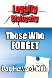Those Who Forget (Loyalty And Disloyalty)