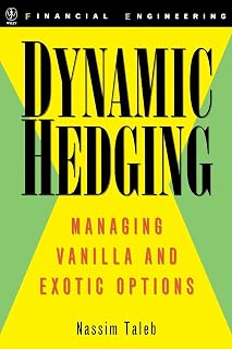 Dynamic Hedging: Managing Vanilla and Exotic Options
