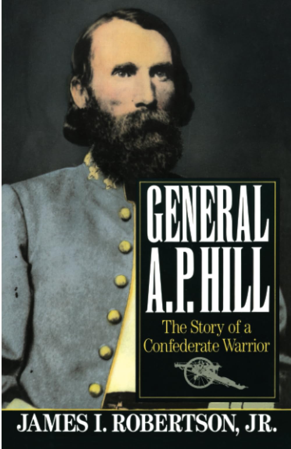 General A.P. Hill: The Story of a Confederate Warrior (Vintage Civil War Library