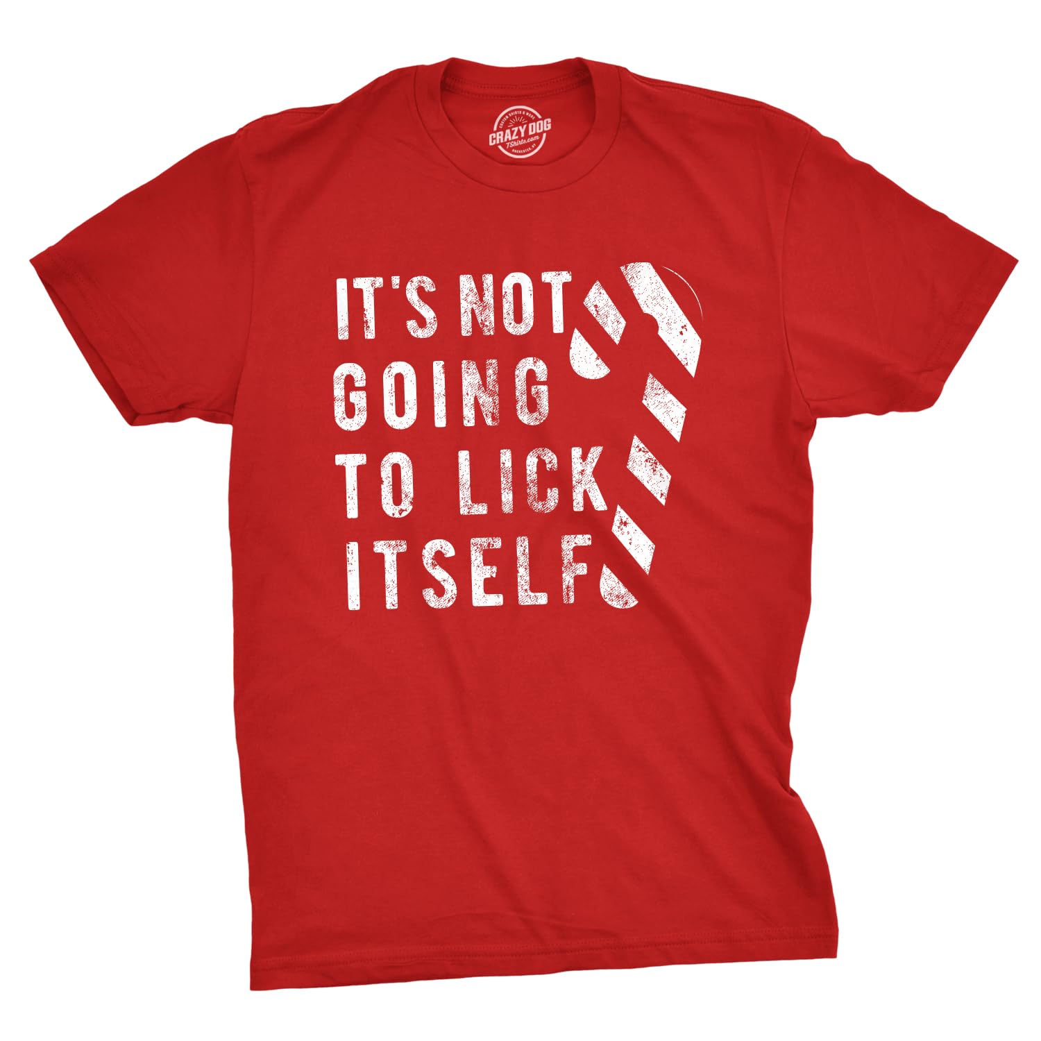 Crazy Dog Tshirts - Mens Its Not Going To Lick Itself T Shirt Funny Offensive Sa