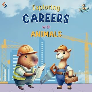 Exploring Careers With Animals: Fun Educational Picture Book on Jobs and Professions for Kids Ages 4 to 8 Years Old.