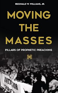 Moving the Masses: Pillars of Prophetic Preaching