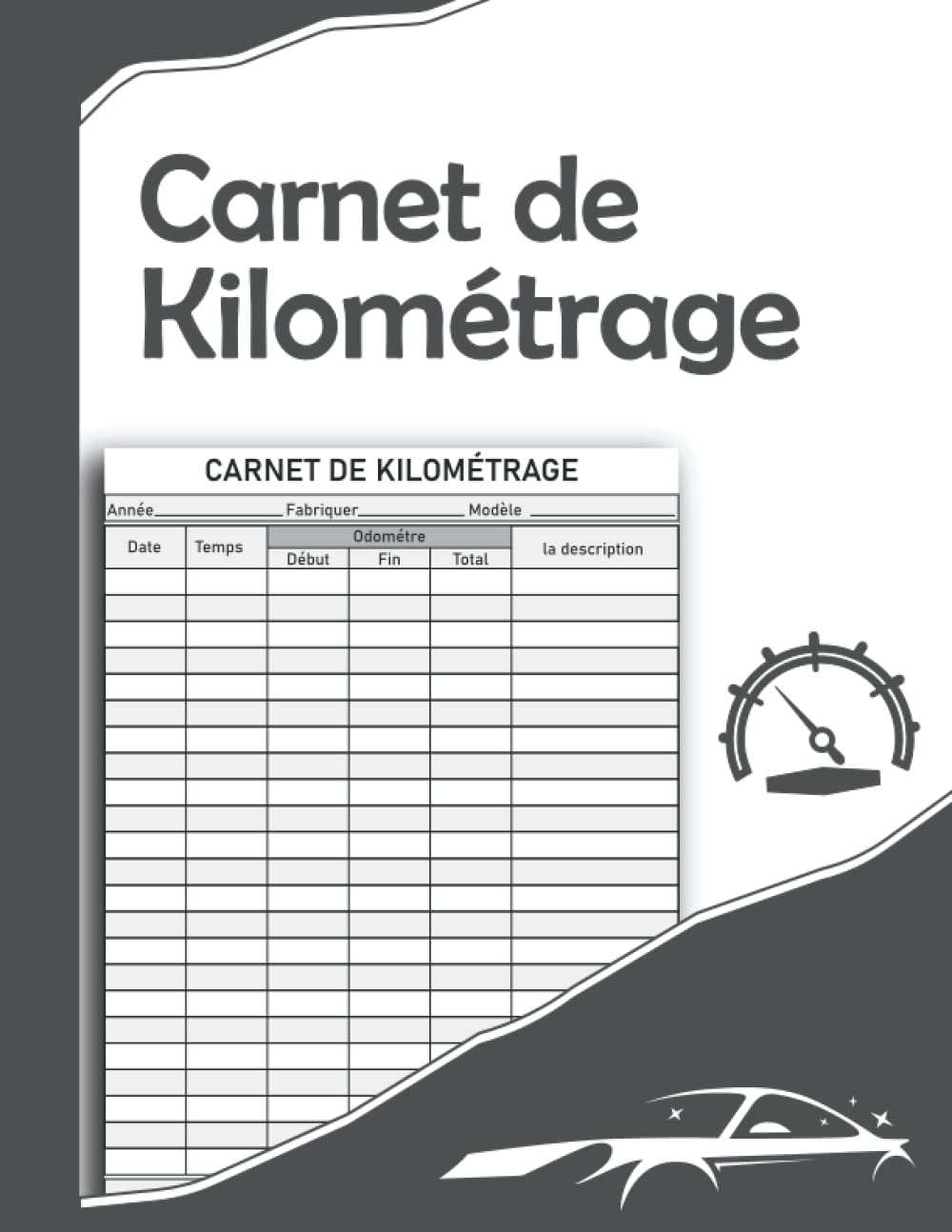 Carnet de Kilométrage: Suivi Kilométrique Journal pour Propriétaire d'automobile