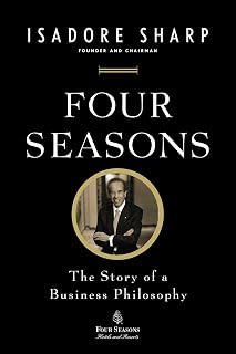 Four Seasons: The Story of a Business Philosophy