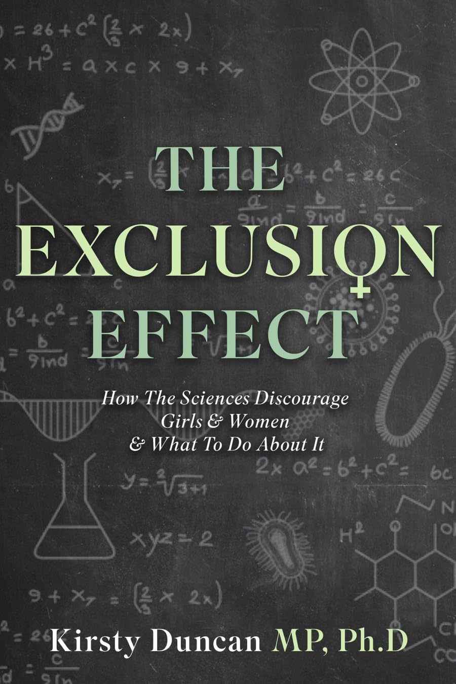 The Exclusion Effect: How the Sciences Discourage Girls & Women & What to do abo