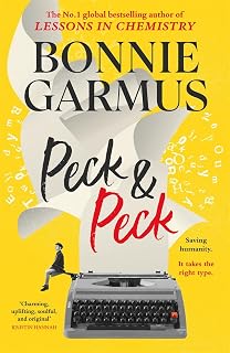 Peck & Peck: The irresistible new novel from the author of global bestseller LESSONS IN CHEMISTRY
