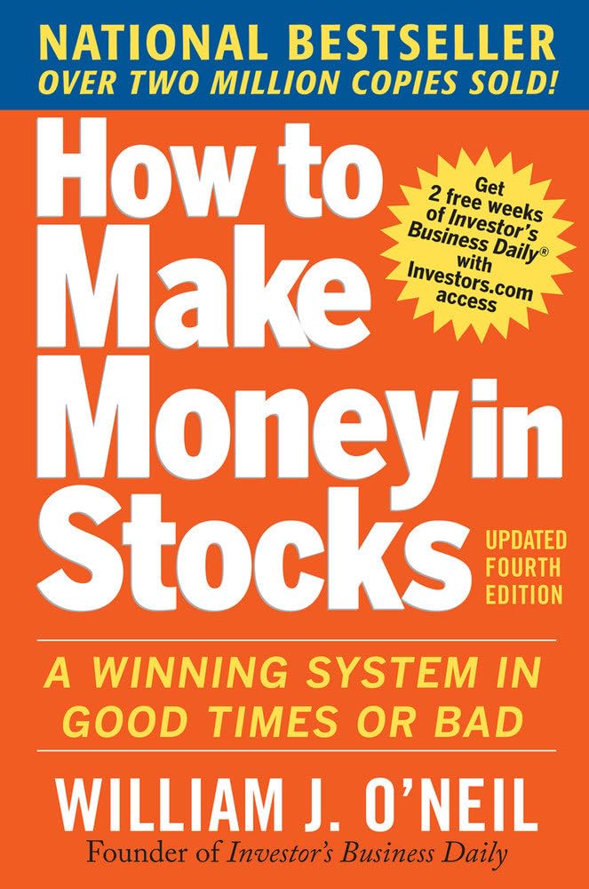 How to Make Money in Stocks: A Winning System in Good Times and Bad, Fourth Edit