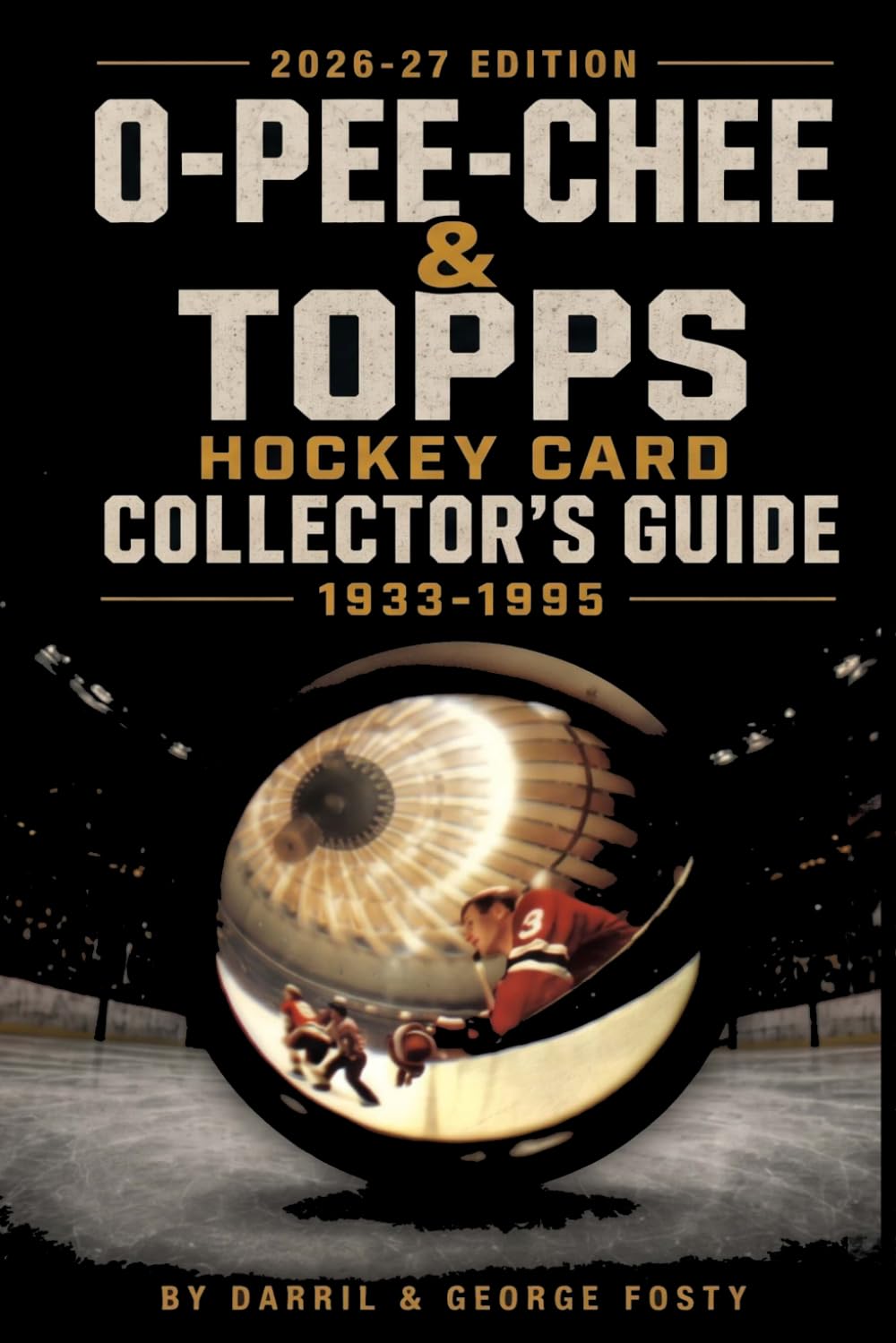 O-PEE-CHEE & TOPPS Hockey Card Collectors Guide 1933-1995