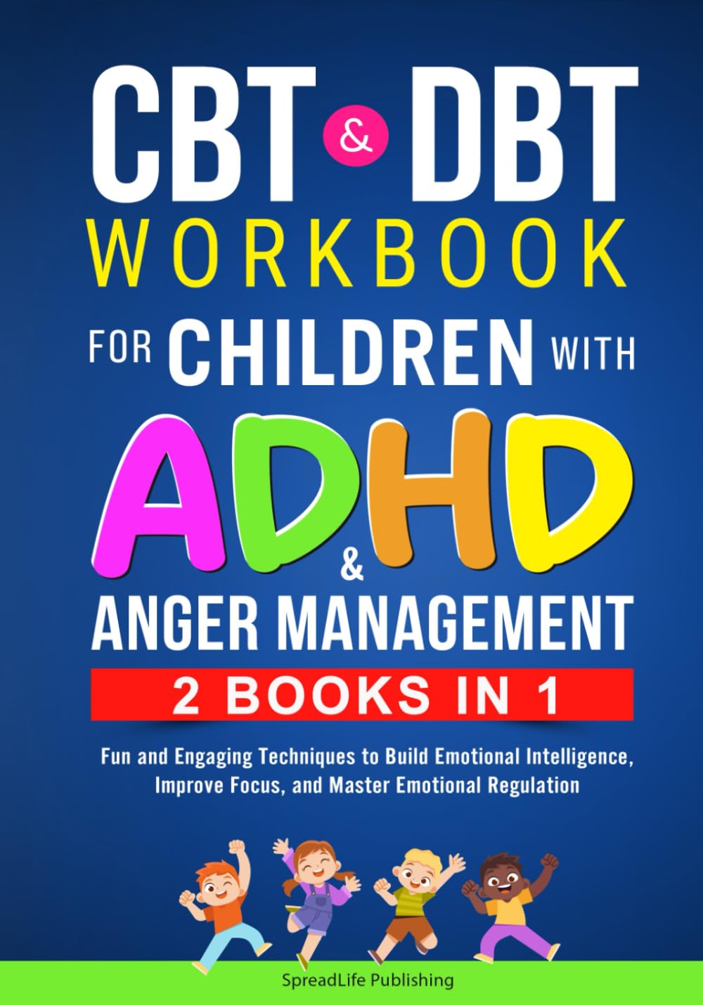 CBT & DBT Workbook for Children with ADHD & Anger Management (2 BOOKS IN 1): Fun