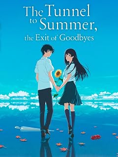 The Tunnel to Summer, the Exit of Goodbyes