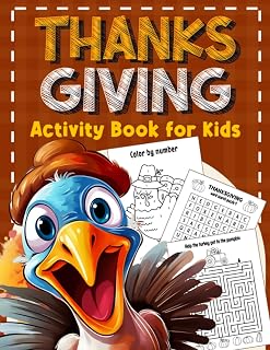 Thanksgiving Activity Book For Kids: A Fun Thanksgiving Gift For Kids | Coloring Pages, Mazes, Word search, Crossword, Draw and color, Shadow Matching, Counting games, Connect The Dots & Much More