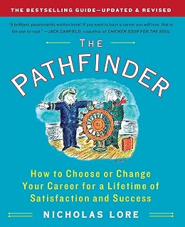 The Pathfinder: How to Choose or Change Your Career for a Lifetime of Satisfaction and Success (Touchstone Books (Paperback))