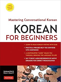 Korean for Beginners: Mastering Conversational Korean (Includes Free Online Audio)