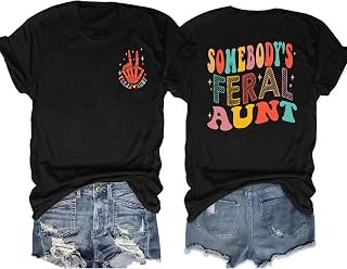 Aunt Shirt Somebody's Feral Aunt T-Shirt for Women Best Auntie Shirts Cool Aunts Club Era Tee Tops