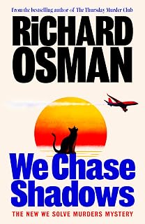 We Chase Shadows: The latest novel in the new murder mystery series from the bestselling author of The Thursday Murder Club (We Solve Murders Book 2)