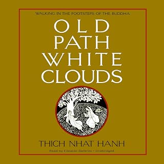 Old Path White Clouds: Walking in the Footsteps of the Buddha