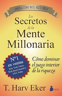 Los secretos de la mente millonaria: Cómo dominar el juego interior de la riqueza (Spanish Edition)
