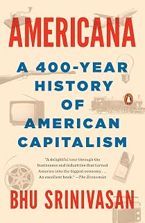 Americana: A 400-Year History of American Capitalism
