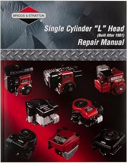 Briggs & Stratton Single Cylinder "L" Head (Built after 1981) Repair Manual