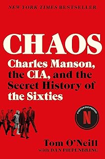 Chaos: Charles Manson, the CIA, & Secret History of the Sixties