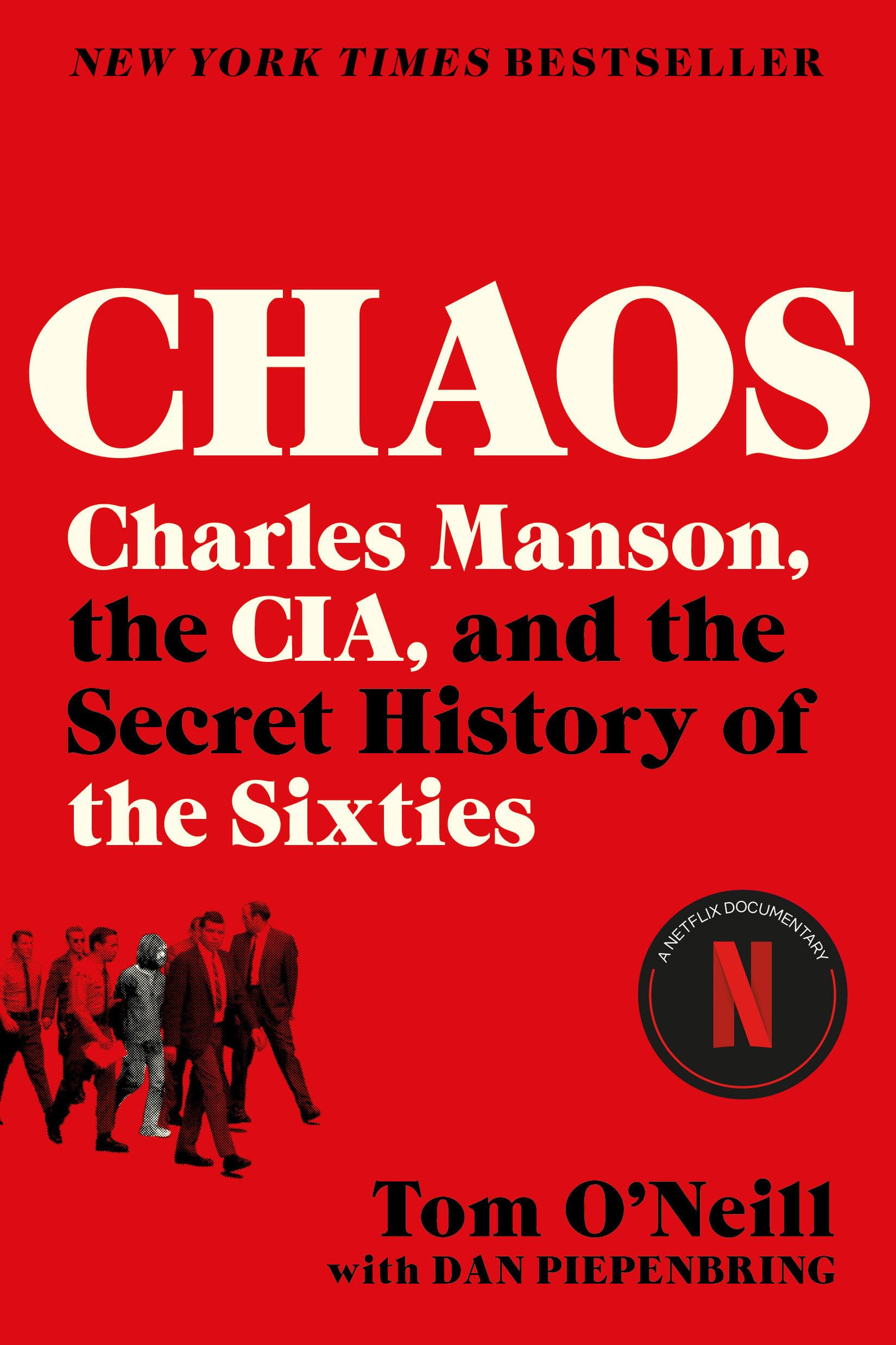 Chaos: Charles Manson, the CIA, & Secret History of the Sixties