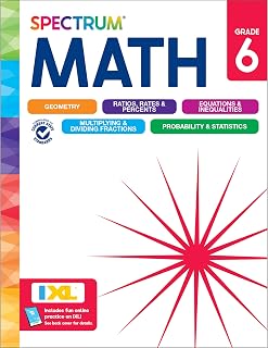 Spectrum 6th Grade Math Workbook, Activity Book for Kids Ages 11-12, Geometry, Ratio, Mathematics Equations, Multiplication and Division of Fractions, and More, Classroom or Homeschool Curriculum