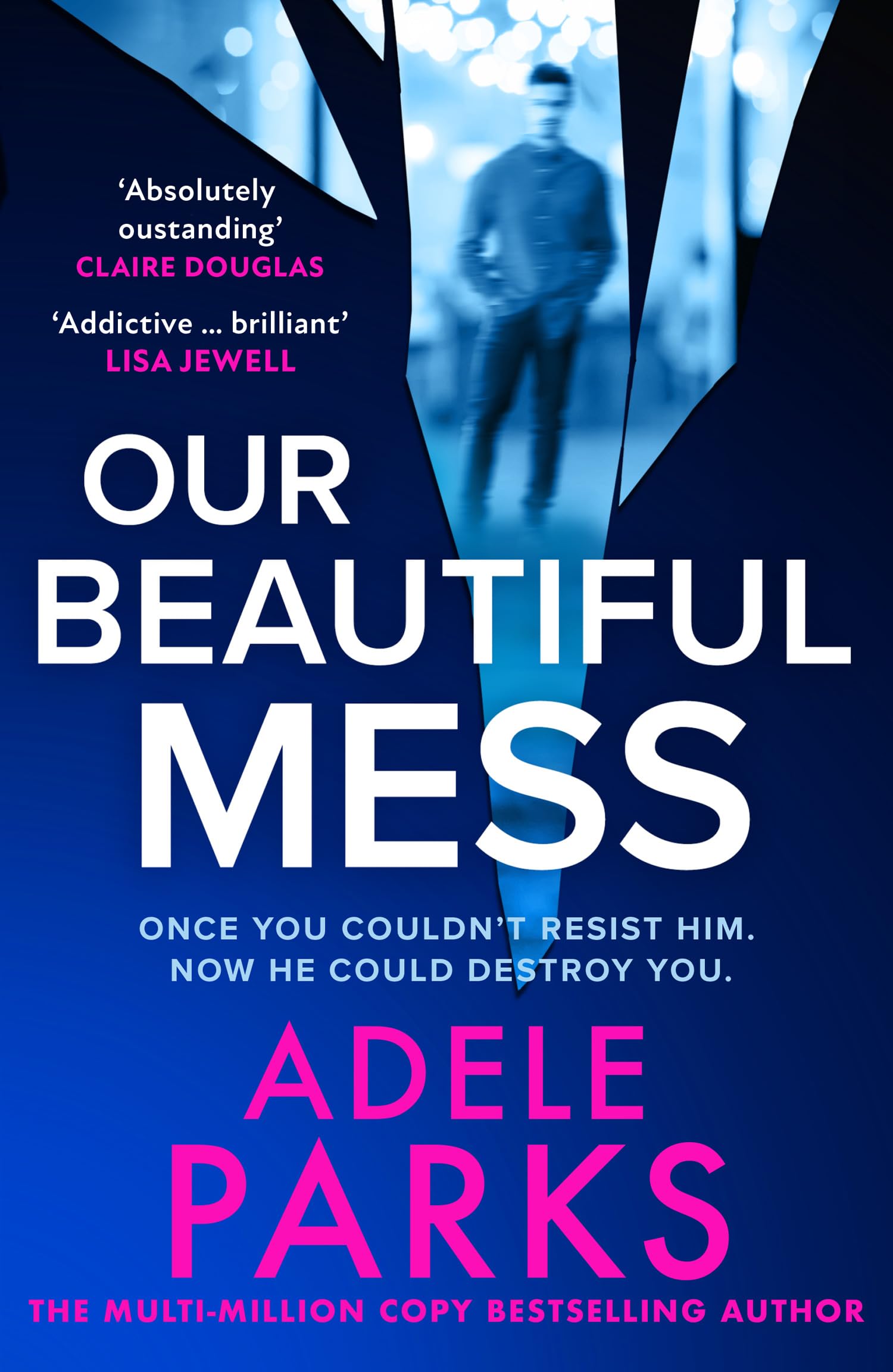 Our Beautiful Mess: The brand-new Number One bestseller, a gripping domestic sus