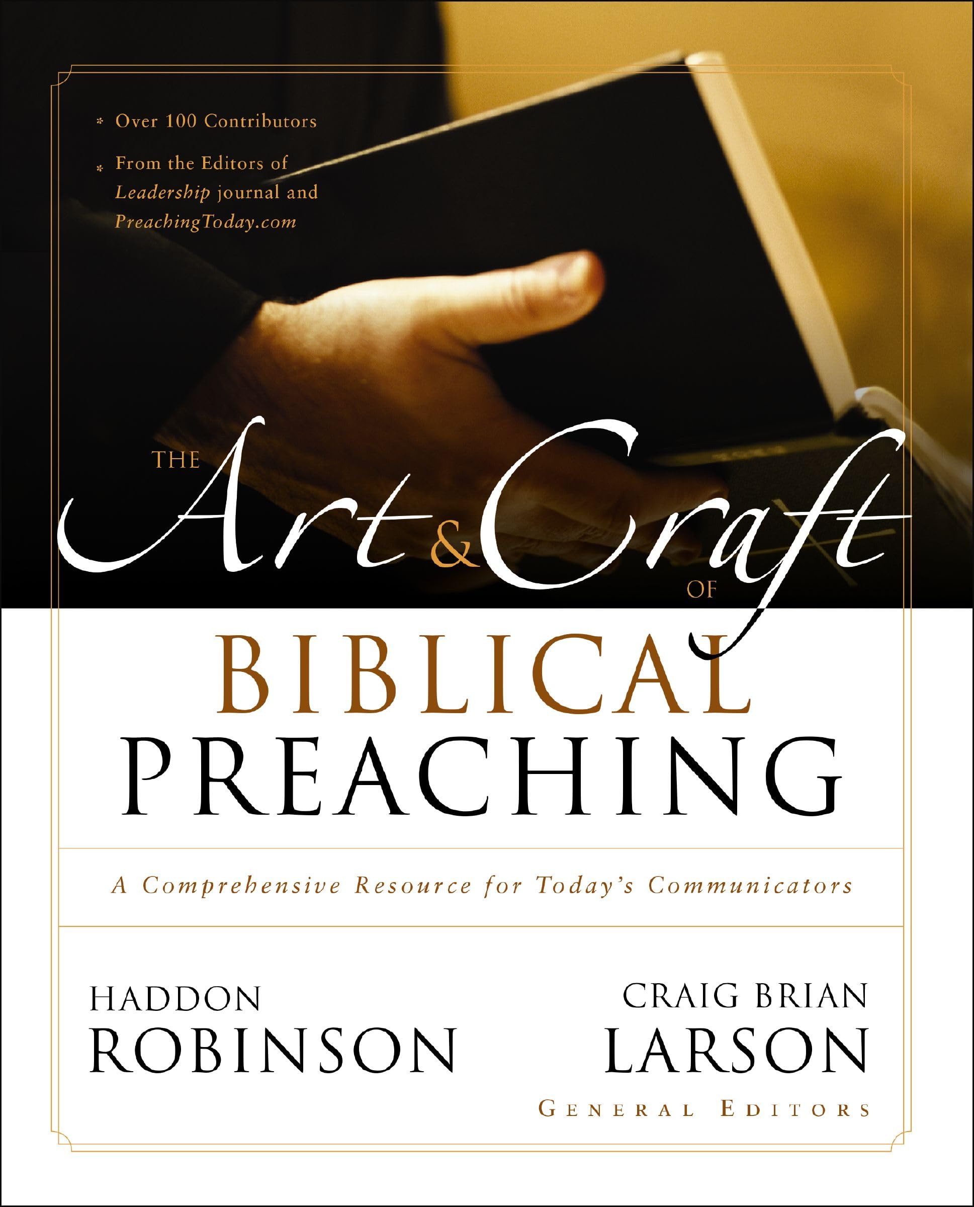 The Art and Craft of Biblical Preaching: A Comprehensive Resource for Today's Co