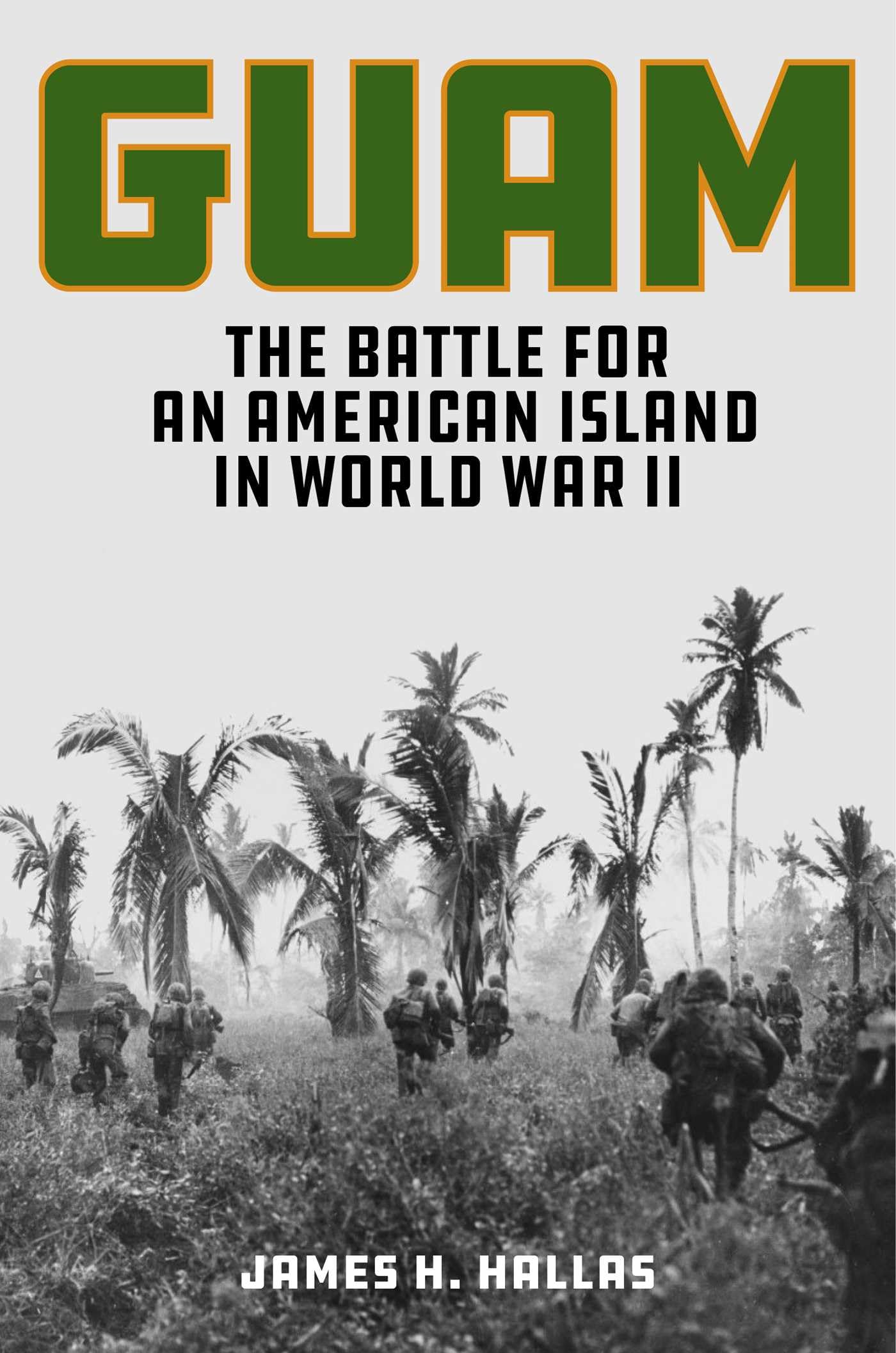 Guam: The Battle for an American Island in World War II