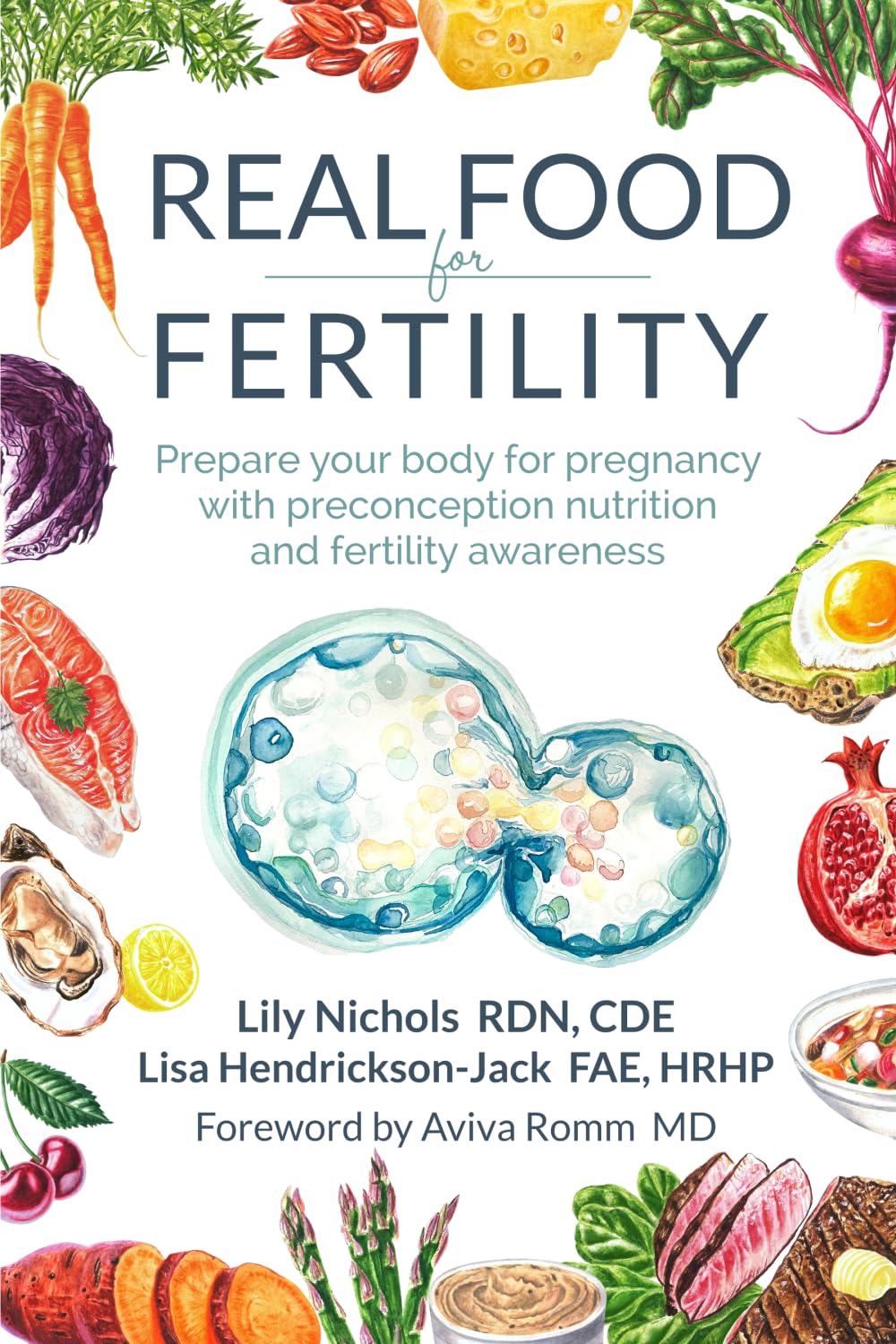Real Food for Fertility: Prepare your body for pregnancy with preconception nutr