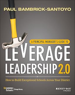 A Principal Manager's Guide to Leverage Leadership 2.0: How to Build Exceptional Schools Across Your District